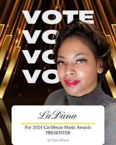 Dominican-born PR Expert LaDàna Secures Votes for Presenter Role at 2024 Caribbean Music Awards